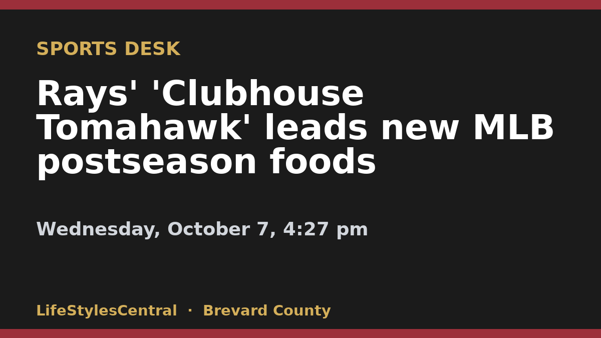 Rays' 'Clubhouse Tomahawk' leads new MLB postseason foods