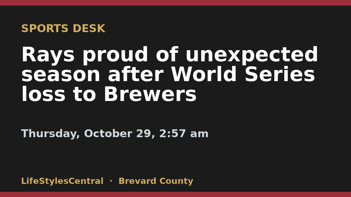 Rays proud of unexpected season after World Series loss to Brewers
