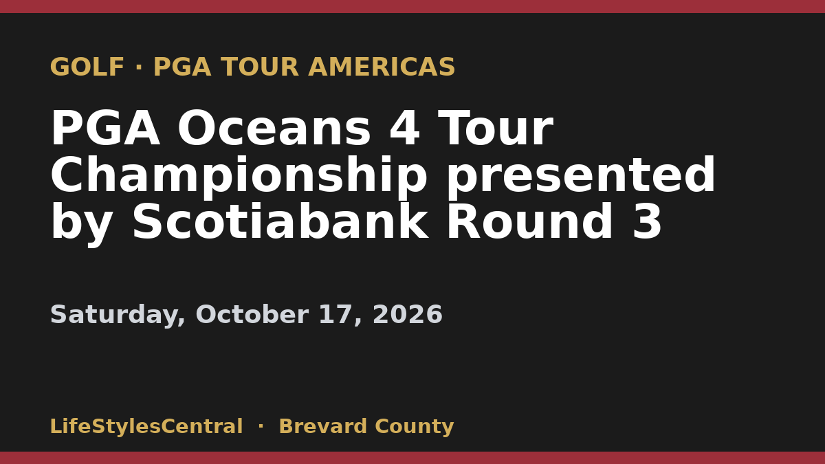 PGA Oceans 4 Tour Championship presented by Scotiabank Round 3